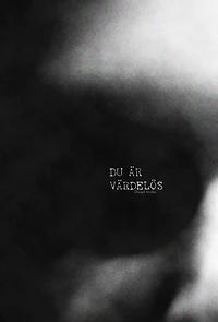 Du är värdelös