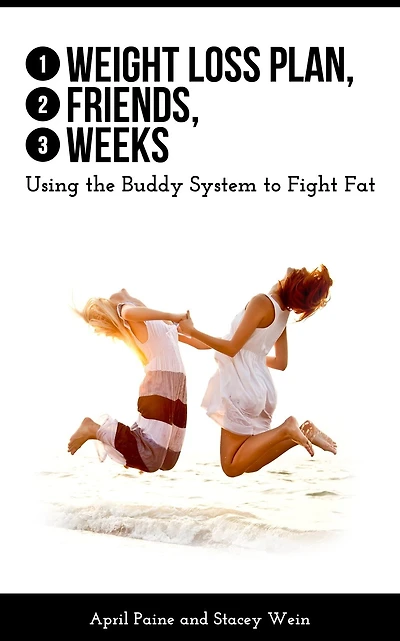 1 Weight Loss Plan, 2 Friends, 3 Weeks: Using the Buddy System to Fight Fat