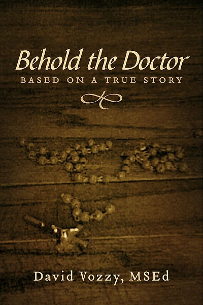 Behold The Doctor: Based On A True Story