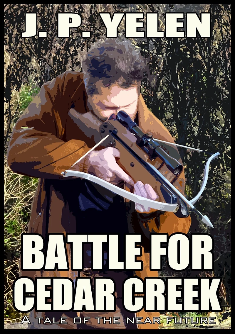 Battle for Cedar Creek: A Tale of the Near Future