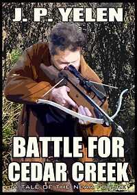 Battle for Cedar Creek: A Tale of the Near Future