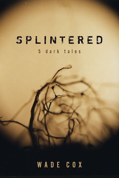 Splintered: 5 Dark Tales