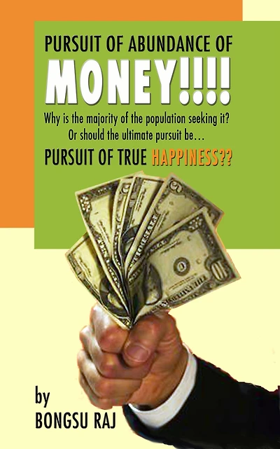 Pursuit of Abundance of Money!!!!: Pursuit of True Happiness??