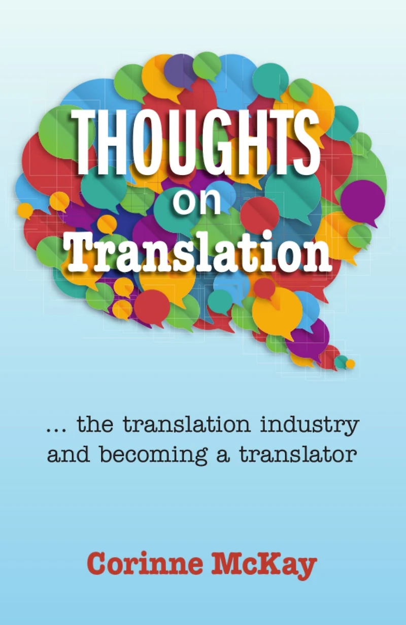 Thoughts on Translation: The Translation Industry and Becoming a Translator