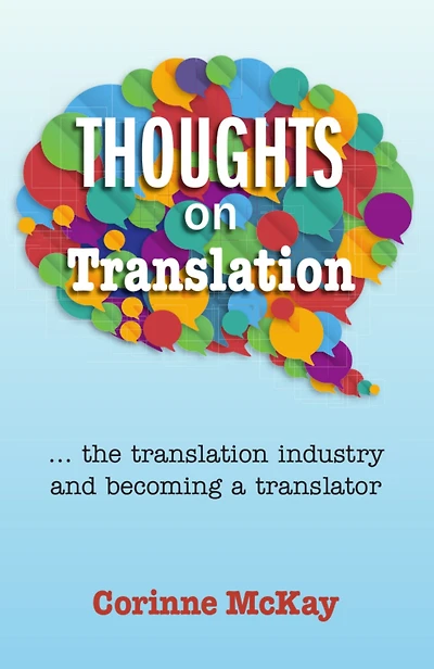 Thoughts on Translation: The Translation Industry and Becoming a Translator