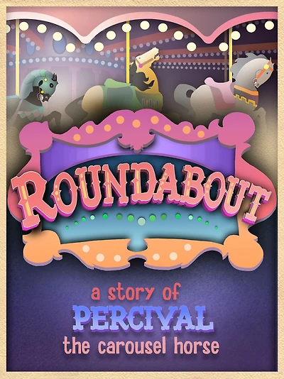 Roundabout: A Story of Percival the Carousel Horse