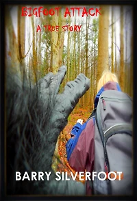 Bigfoot Attack: A True Story