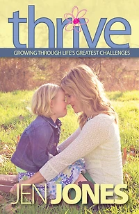 Thrive: Growing Through Life's Greatest Challenges