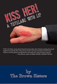 Kiss Her! A Tutelage With Lip