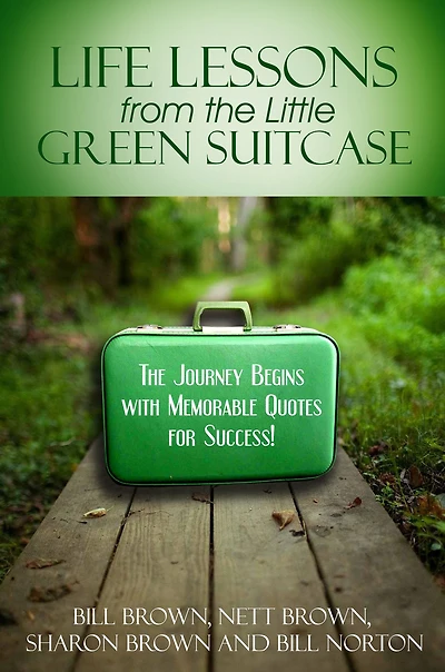 Life Lessons from the Little Green Suitcase: The Journey Begins with Memorable Quotes for Success!