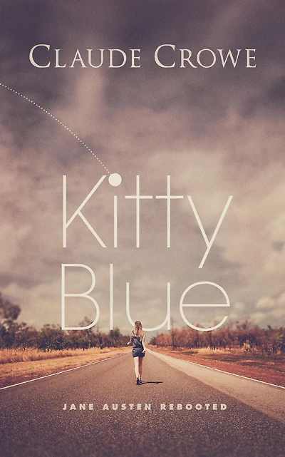 Kitty Blue: Jane Austen Rebooted