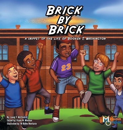 Brick by Brick: A Snippet of the Life Booker T. Washington