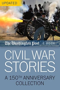 Civil War Stories: A 150th Anniversary Collection