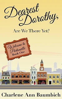 Dearest Dorothy, Are We There Yet?