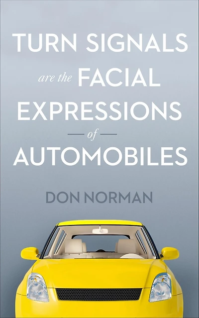 Turn Signals Are the Facial Expressions of Automobiles