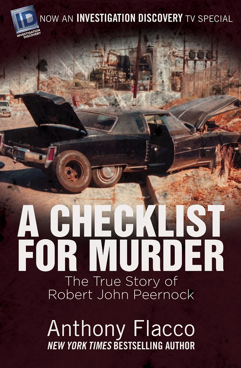 A Checklist for Murder: The True Story of Robert John Peernock