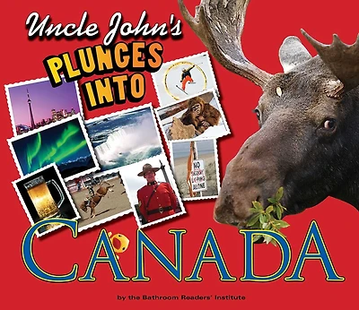 Uncle John's Plunges into Canada: Illustrated Edition