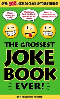 The Grossest Joke Book Ever!