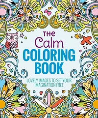 The Calm Coloring Book: Lovely Images to Set Your Imagination Free
