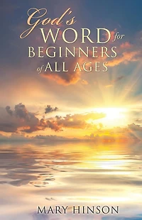 God's Word for Beginners of All Ages