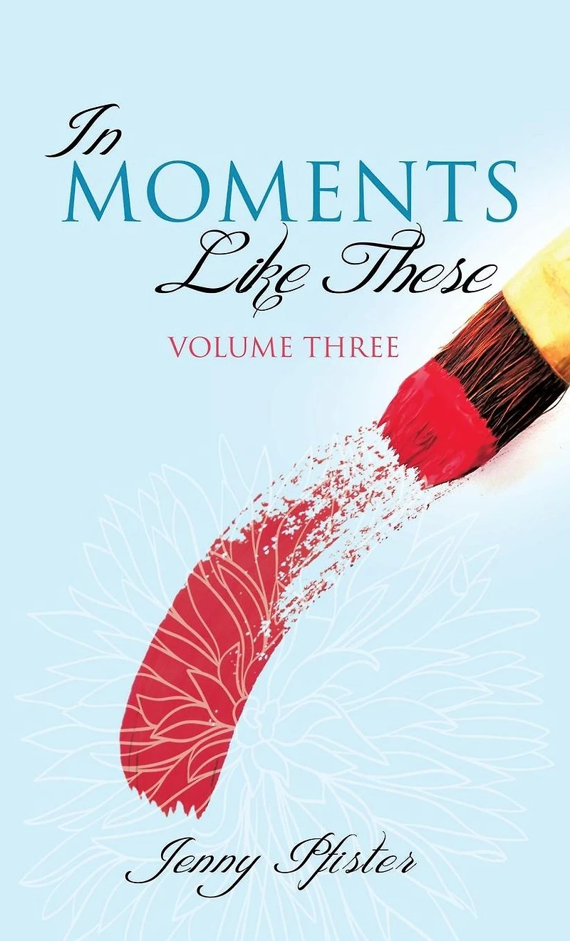 Moments Like These Volume Three