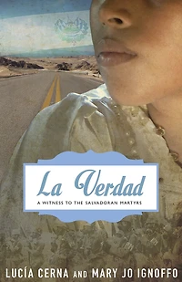 La Verdad: A Witness to the Salvadoran Martyrs