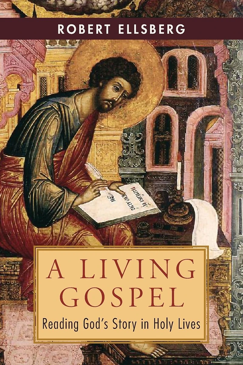 A Living Gospel : Reading God's Story Holy Lives
