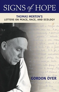 Signs of Hope : Thomas Merton's Letters on Peace, Race, and Ecology