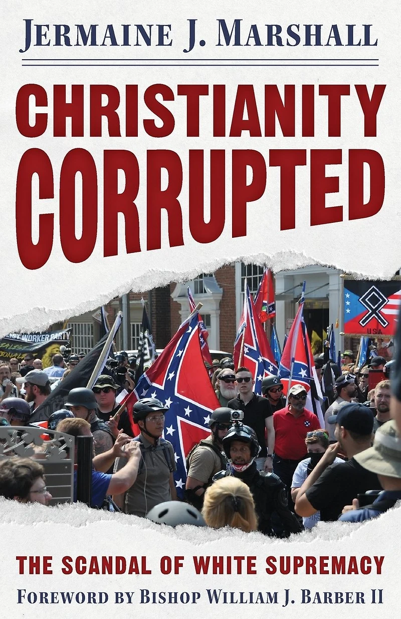 Christianity Corrupted: The Scandal of White Supremacy