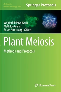 Plant Meiosis: Methods and Protocols