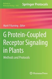 G Protein-Coupled Receptor Signaling Plants: Methods and Protocols