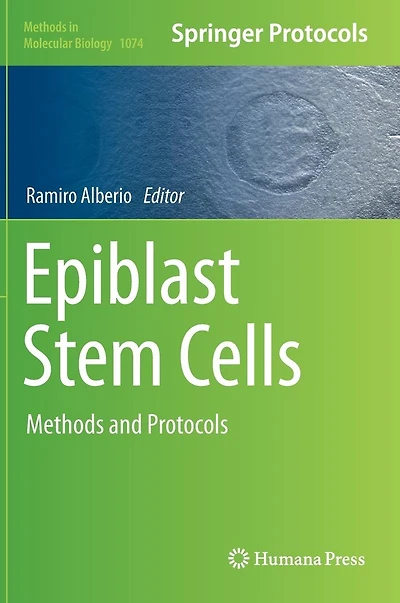 Epiblast Stem Cells: Methods and Protocols