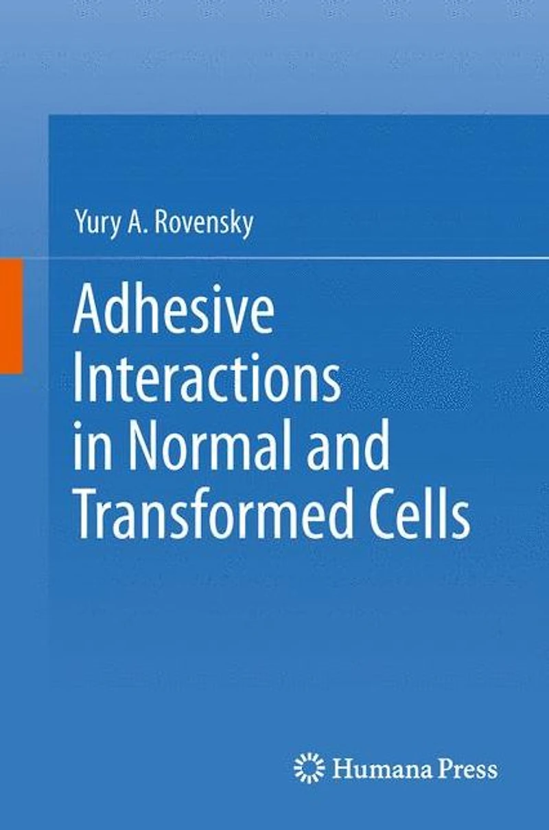Adhesive Interactions Normal and Transformed Cells