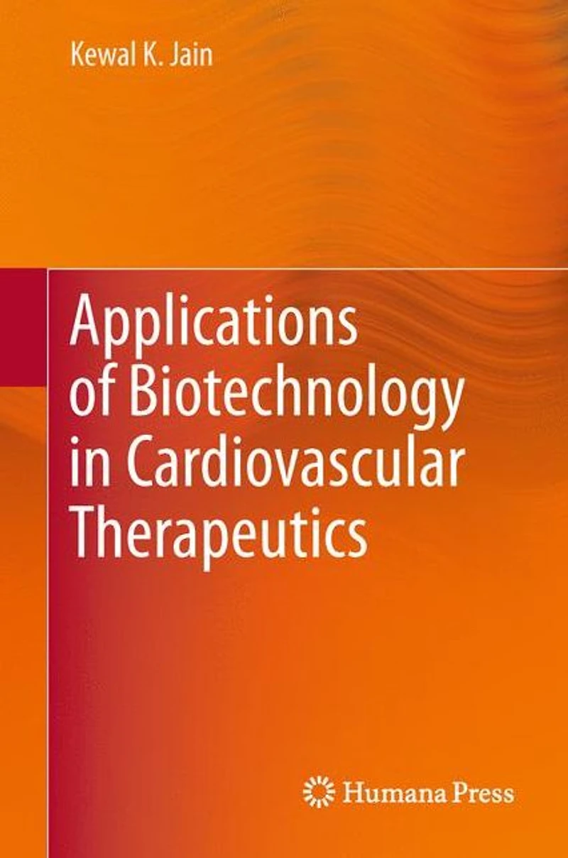 Applications of Biotechnology Cardiovascular Therapeutics