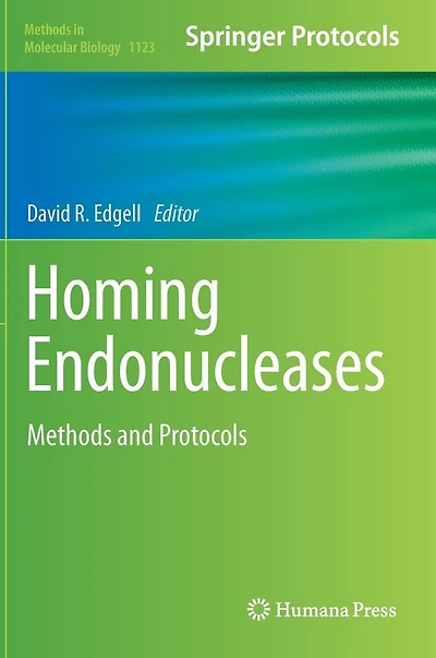 Homing Endonucleases: Methods and Protocols