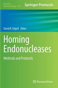 Homing Endonucleases: Methods and Protocols