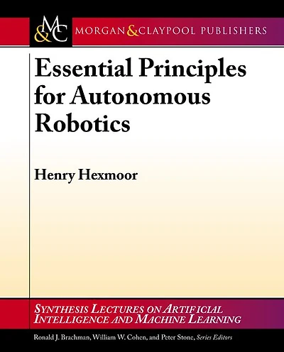 Essential Principles for Autonomous Robotics