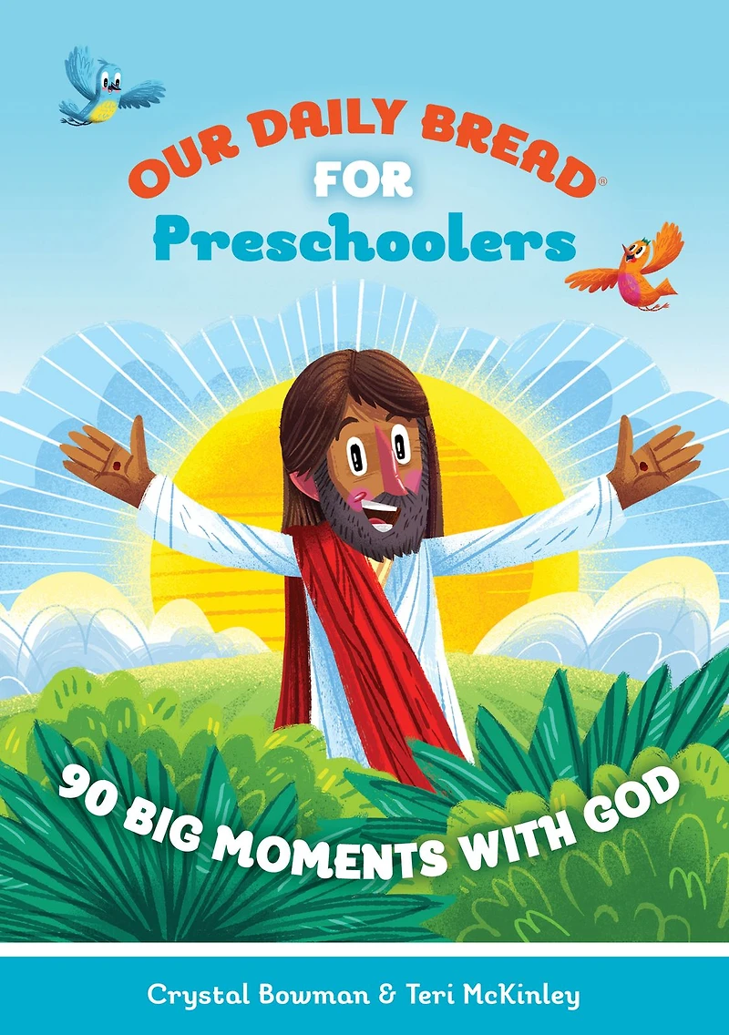 Our Daily Bread for Preschoolers: 90 Big Moments with God (Our Kids) (A Children's Devotional Toddlers Ages 2-4)
