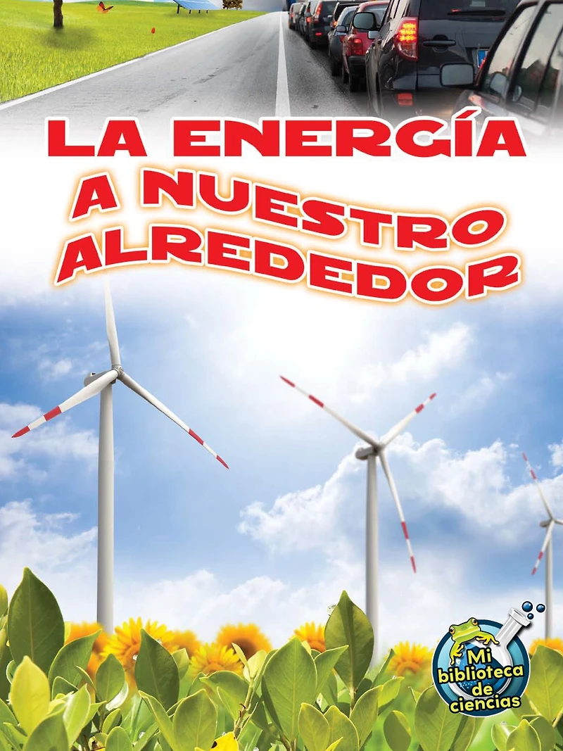 La energía a nuestro alrededor: Energy All Around