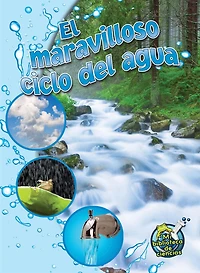 El maravilloso ciclo del agua: The Wonderful Water Cycle