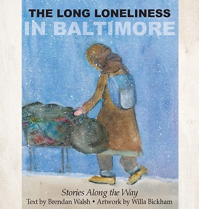 the Long Loneliness Baltimore: Stories Along Way