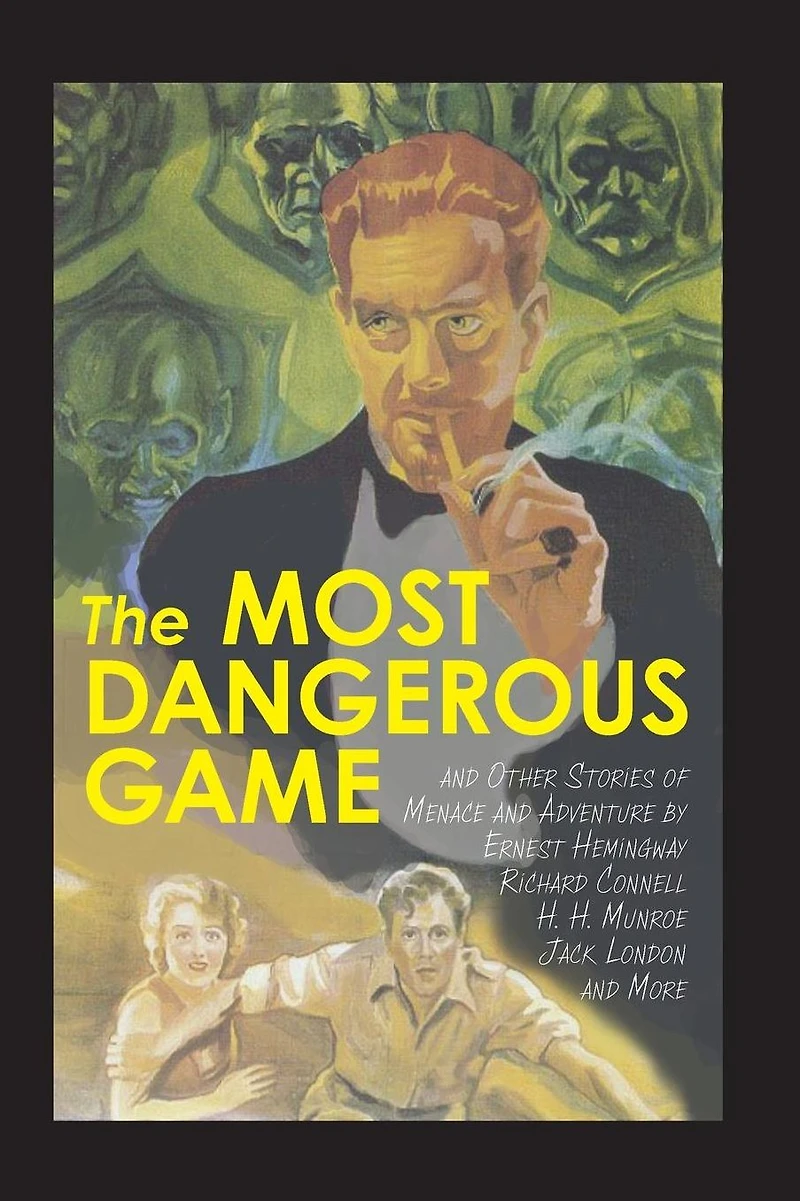 The Most Dangerous Game and Other Stories of Menace Adventure