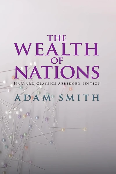 The Wealth of Nations Abridged