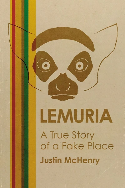 Lemuria: The True Story of a Fake Place