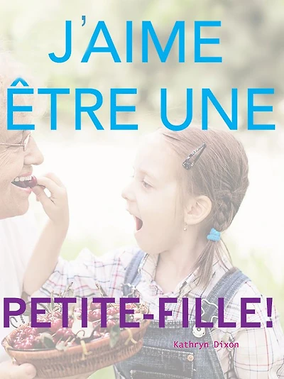 J'aime être une Peite-Fille