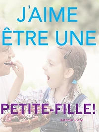 J'aime être une Peite-Fille