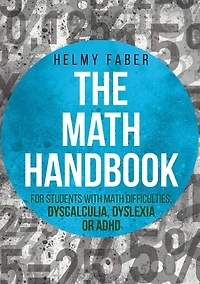 Math Handbook for Students with Difficulties, Dyscalculia, Dyslexia or ADHD: (Grades 1-7)