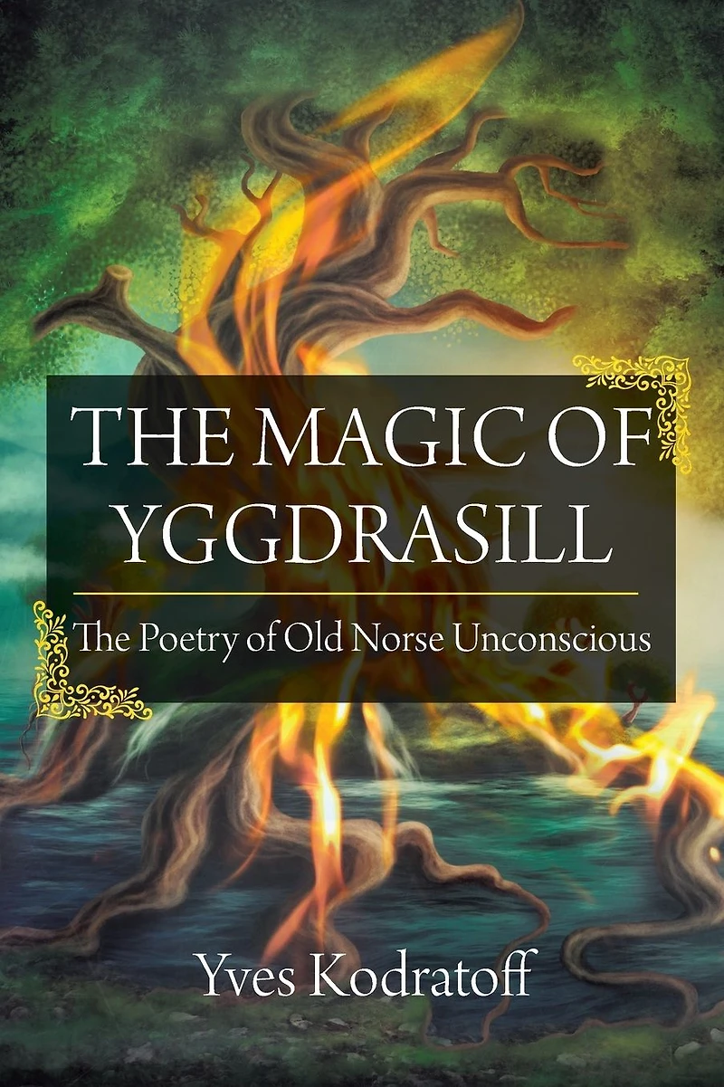 The Magic of Yggdrasill: The Poetry of Old Norse Unconscious