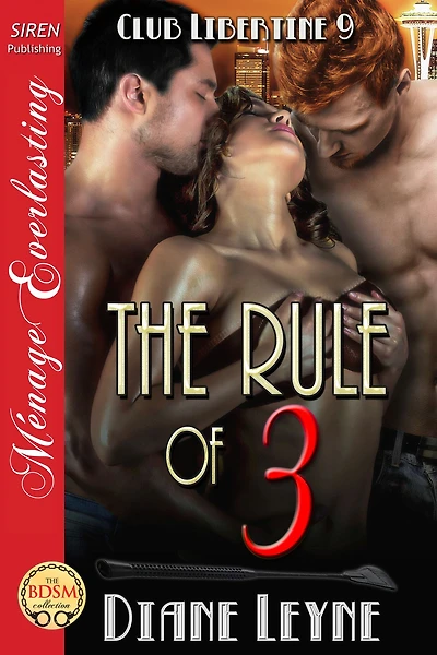 The Rule of 3 [Club Libertine 9] (Siren Publishing Menage Everlasting)