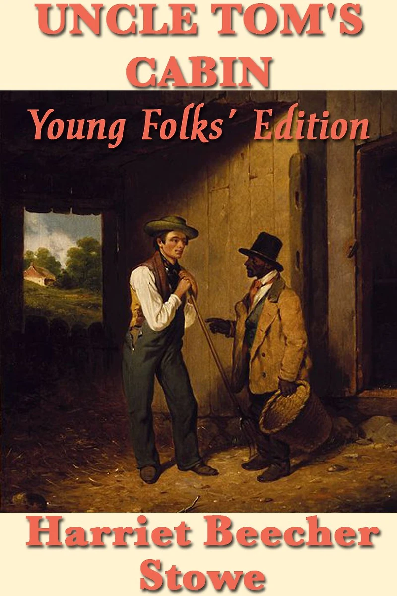 Uncle Tom's Cabin: Young Folks Edition